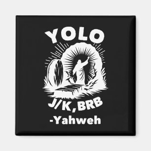 Yolo Jk Brb Jesus Jahwe Auferstehung Christlich Ea Magnet