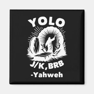 Yolo Jk Brb Jesus Jahwe Auferstehung Christlich Ea Magnet