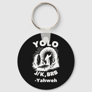 Yolo Jk Brb Jesus Jahwe Auferstehung Christlich Ea Schlüsselanhänger