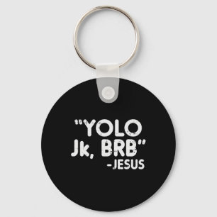 Yolo Jk Brb Jesus Lustig Ostern Christen Katholisc Schlüsselanhänger