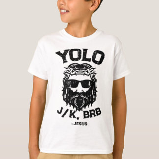 Yolo Jk Brb Jesus Lustiger Ostertag Auferstehung C T-Shirt