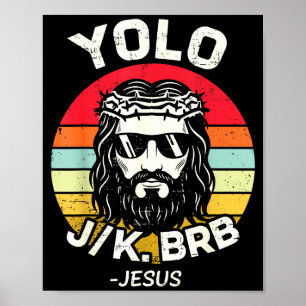Yolo jk brb jesus Ostertag lustige Auferstehung Poster