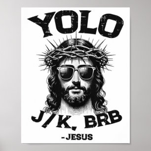 Yolo Jk Brb Jesus Shirt Funny Christlich Oaster Re Poster