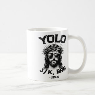 Yolo Jk Brb Jesus-Shirt Lustig Christlich Ostern A Kaffeetasse