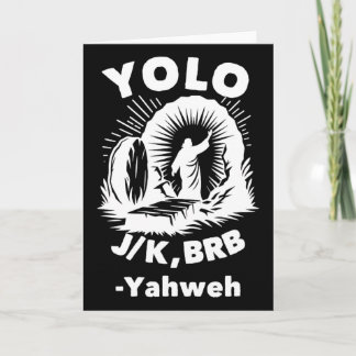 Yolo Jk Brb Jesus Yahweh Resurrection Christian Ea Karte
