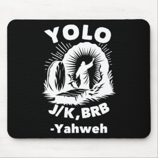 Yolo Jk Brb Jesus Yahweh Resurrection Christian Ea Mousepad