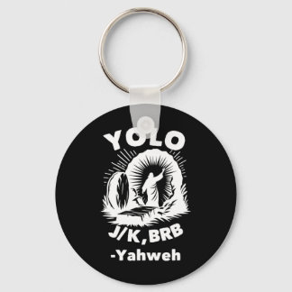 Yolo Jk Brb Jesus Yahweh Resurrection Christian Ea Schlüsselanhänger