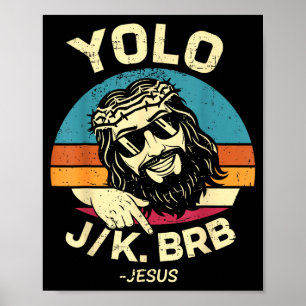 Yolo jk brb Ostertag Auferstehung christlich jesu Poster