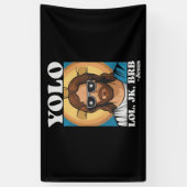 YOLO LOL JK BRB Jesus Funny Oaster Banner (Vertikal)