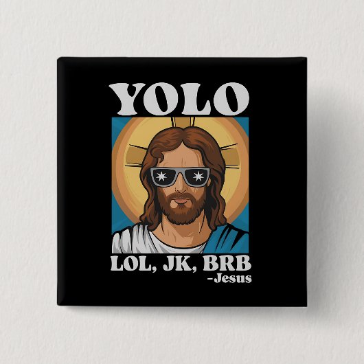 YOLO LOL JK BRB Jesus Funny Oaster Button (Vorderseite)