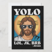 YOLO LOL JK BRB Jesus Funny Oaster Einladung (Vorderseite)