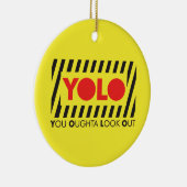 YOLO mit roter Vorsicht Keramikornament (Rechts)