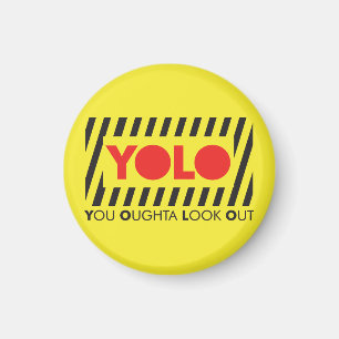 YOLO mit roter Vorsicht Magnet