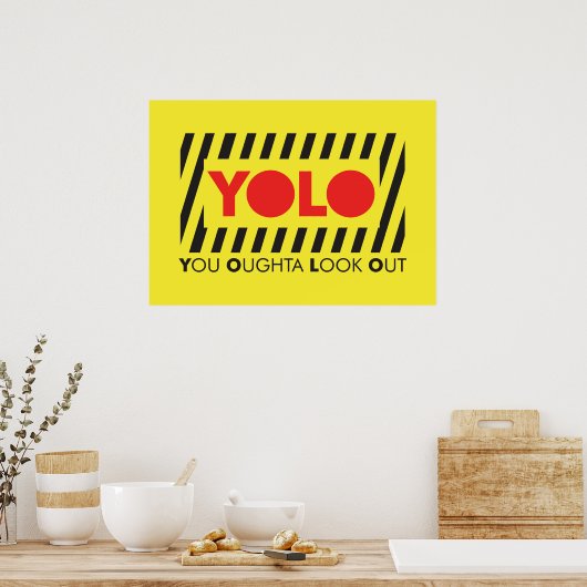 YOLO mit roter Vorsicht Poster (Küche)