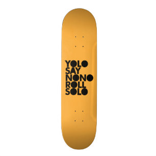 YOLO Roll Solo gefüllt Skateboard