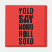 YOLO Roll Solo Magnet (Vorne)