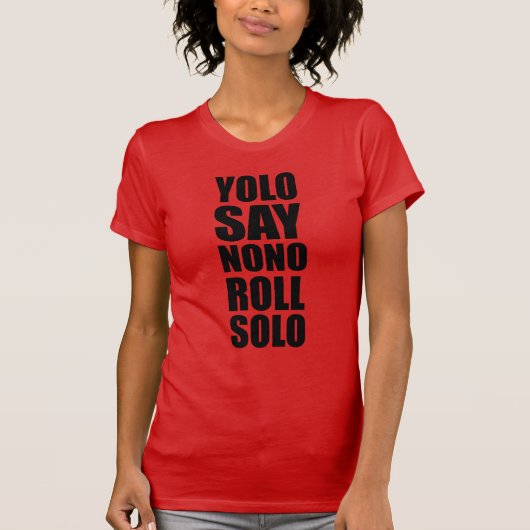 YOLO Roll Solo T-Shirt (Vorderseite)