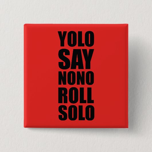 YOLO-Rollensolo Button (Vorderseite)