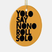 YOLO-Rollensolo gefüllt Keramikornament (Rechts)