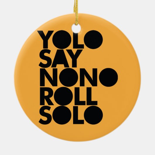 YOLO-Rollensolo gefüllt Keramikornament (Hinten)