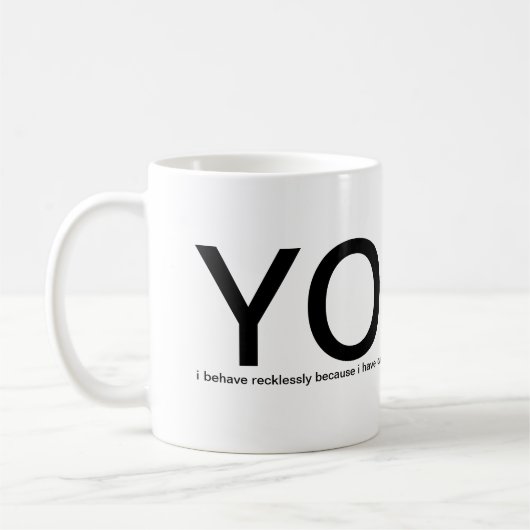 YOLO - Sie leben nur einmal! helfen Sie mir bitte Kaffeetasse (Links)