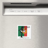 YOLO - Sie nur einmal hinken - Kühlschrankmagnet (In Situ (Geschirrspüler))