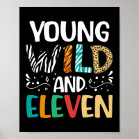 Yong Wild und elf 11. Geburtstag 11 Jahre alt