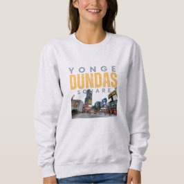 Yonge-Dundas Square Toronto Ikonische Sehenswürdig Sweatshirt
