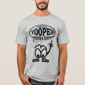 Yoopers immer ein Yooper T - Shirt lustiger Männer (Vorderseite)