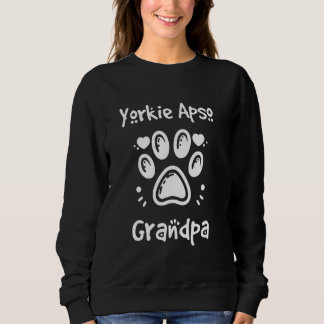 Yorkie Apso Grandpa Lhasa Apso Yorkie Mix Granddog Sweatshirt