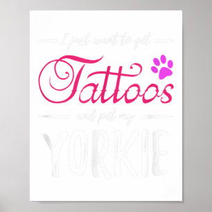 Yorkie Dog Lover Tattoo Funny Dog Mama Geschenk Id Poster