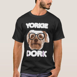 Yorkie Dork Yorkshire Terrier Liebhaber Welpen Hu T-Shirt
