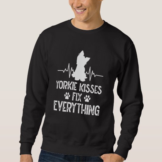 Yorkie Kisses Fix Everything Yorkshire Terrier Hum Sweatshirt (Vorderseite)