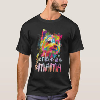 Yorkie Mama Colorful Yorkshire Terrier Dog Mama T-Shirt