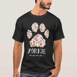 Yorkie Mama Floral Dog Paw Yorkshire Terrier Mama T-Shirt