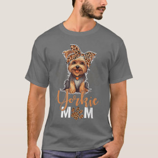 Yorkie Mom Yorkshire Leopard Dog Lovers Mothers Da T-Shirt