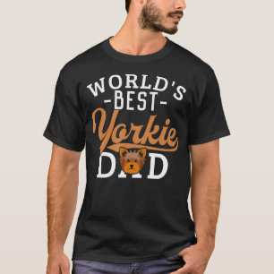 Yorkie Vater Funny Yorkshire Terrier Dog Worlds Be T-Shirt