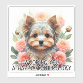 Yorkie Woofing You Happy Mother Day - Aufkleber