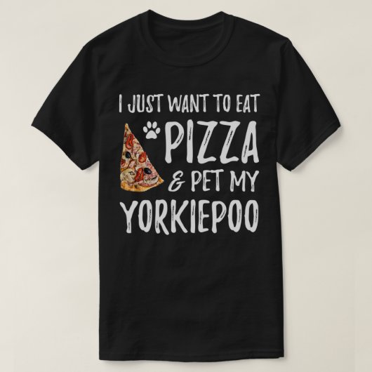 Yorkiepoo Dog Lover Pizza Funny Dog Mama Geschenk T-Shirt (Design vorne)