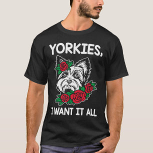Yorkies I Woll All Yorkshire Terrier Dog Breed T-Shirt