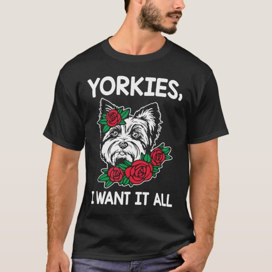 Yorkies I Woll All Yorkshire Terrier Dog Breed T-Shirt (Vorderseite)
