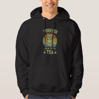 Yorkies sind mein Cup Of Tea Welpen Hunde Liebhabe Hoodie
