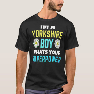 Yorkshire Boy What Your Superpower Yorkshire Day T-Shirt