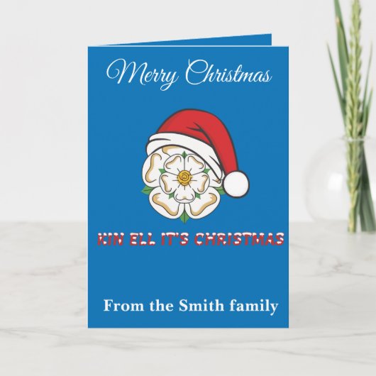 Yorkshire Christmas Kin Ell Its Christmas Karte (Vorderseite)