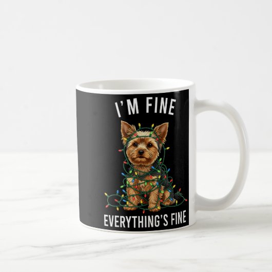 Yorkshire Terrier Christmas I'm Fine Everything Is Kaffeetasse (Rechts)
