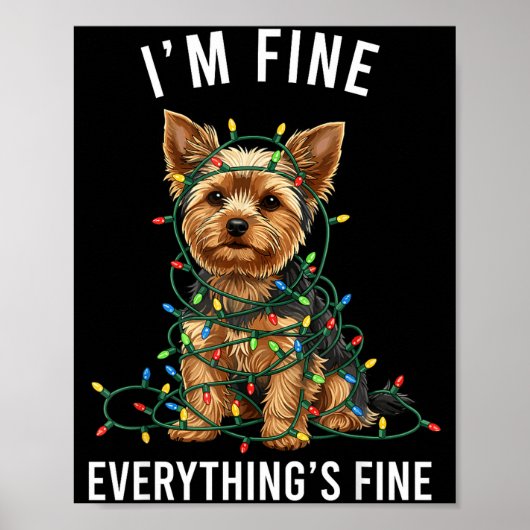 Yorkshire Terrier Christmas I'm Fine Everything Is Poster (Vorne)