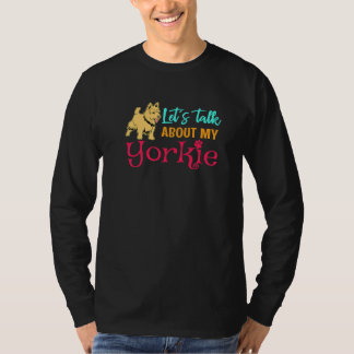 Yorkshire Terrier Gif Reden wir über meinen Yorkie T-Shirt