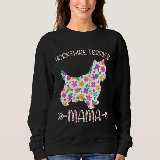 Yorkshire Terrier Mama Floral Dog Mom Mothers Day Sweatshirt (Vorderseite)