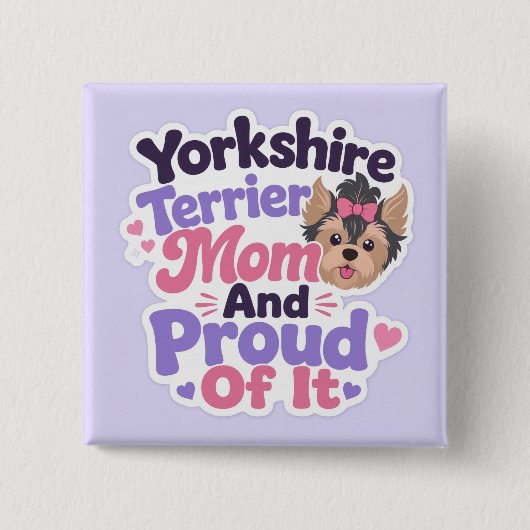 Yorkshire Terrier Mama und stolz darauf Button (Vorderseite)