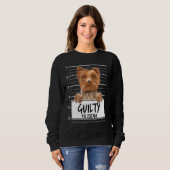 Yorkshire Terrier Mugshot Guilty Dog Sweatshirt (Vorne ganz)